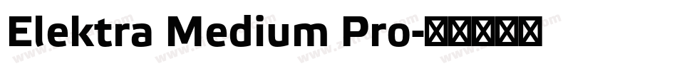 Elektra Medium Pro字体转换